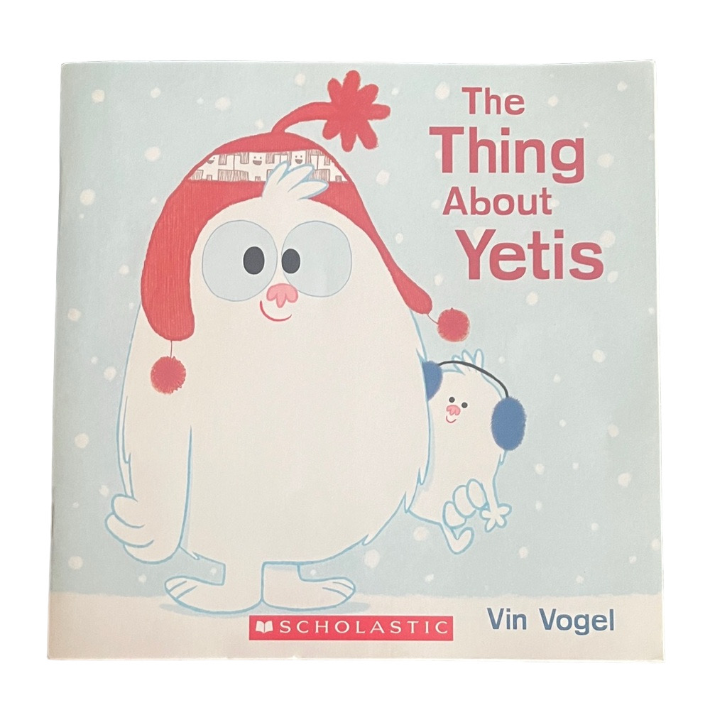 Scholastic's The Thing About Yetis - Children’s book